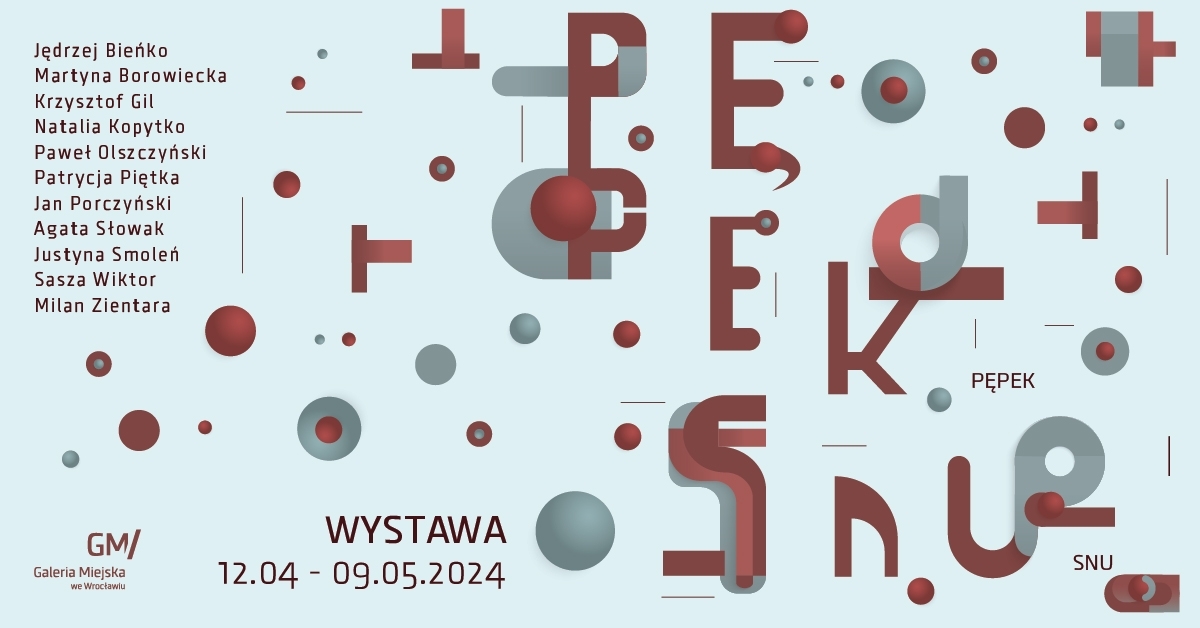 Wystawa "Pępek snu" w Galerii Miejskiej we Wrocławiu 05-04-24
